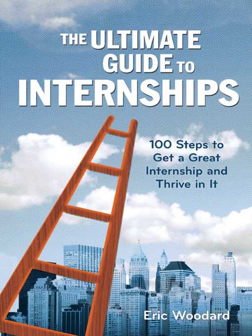 Title details for The Ultimate Guide to Internships by Eric Woodard - Wait list
